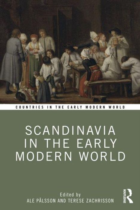 "Scandinavia in the Early Modern World" von Ale Pålsson und Terese Zachrisson; oben ist ein historisches Gemälde.
