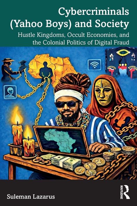 „Cybercriminals (Yahoo Boys) and Society“ – Titel. Abgebildet ist ein Mann mit Dreadlocks, Kerzen und Geld auf einem Tisch.