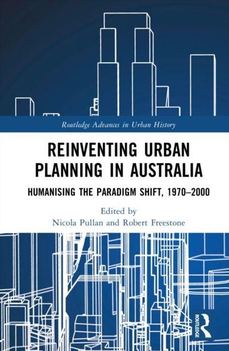"Reinventing Urban Planning in Australia: Humanising the Paradigm Shift, 1970–2000. Blau-weiße Skizze von Gebäuden."