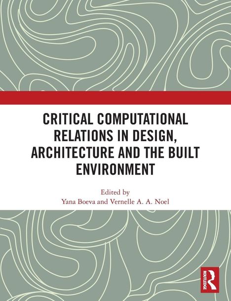 Titeltext: "Critical Computational Relations in Design, Architecture and the Built Environment." Grünes, geschwungenes Muster.
