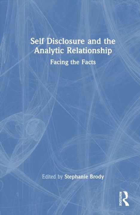 Text: "Self Disclosure and the Analytic Relationship: Facing the Facts. Edited by Stephanie Brody." Blaues abstraktes Muster.