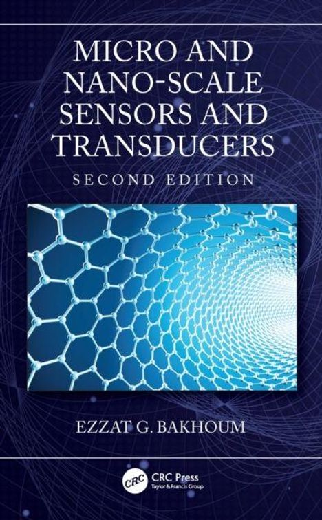 "Micro and Nano-Scale Sensors and Transducers, Second Edition, Ezzat G. Bakhoum." Hexagonales Muster auf blauem Hintergrund.