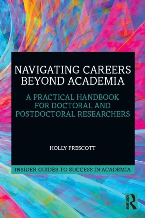 „Navigating Careers Beyond Academia“, praktische Anleitung für Forscher. Bunte, abstrakte Illustration im Hintergrund.