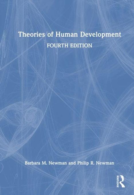 "Theories of Human Development, Fourth Edition. Barbara M. Newman and Philip R. Newman. Blau mit weißem, abstraktem Muster."