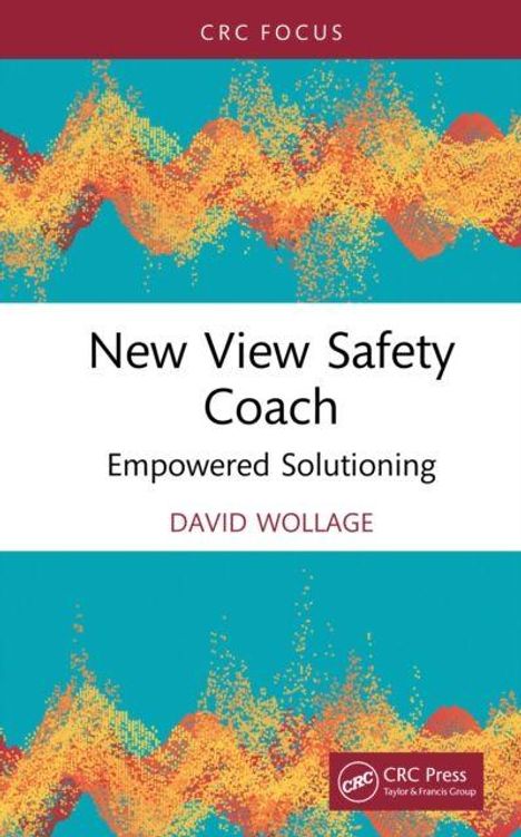 "New View Safety Coach - Empowered Solutioning", David Wollage. Logo unten rechts, bunte abstrakte Wellen oben und unten.