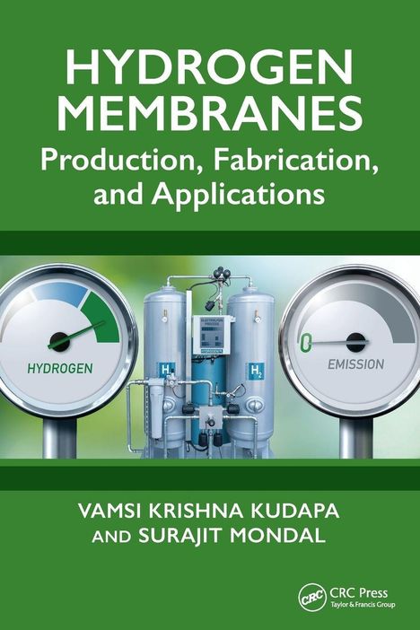 "HYDROGEN MEMBRANES: Production, Fabrication, and Applications" von Vamsi Krishna Kudapa und Surajit Mondal. Zwei Messgeräte.