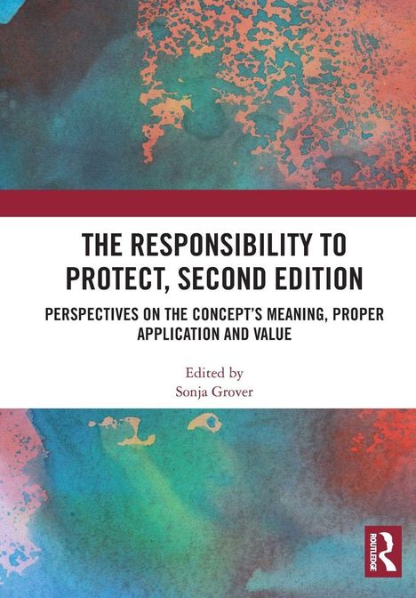 "The Responsibility to Protect, Second Edition" von Sonja Grover. Bunte, abstrakte Hintergrundillustration.