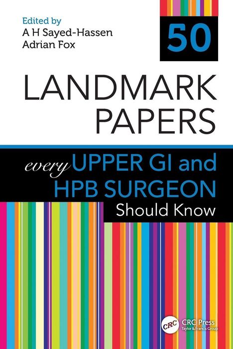 Oben steht "50", dann "LANDMARK PAPERS". Darunter: "every UPPER GI and HPB SURGEON Should Know". Farbige Streifen am Rand.
