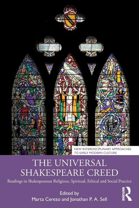 Text: "THE UNIVERSAL SHAKESPEARE CREED". Cover mit buntem Kirchenfenster. Namen der Editoren unten.