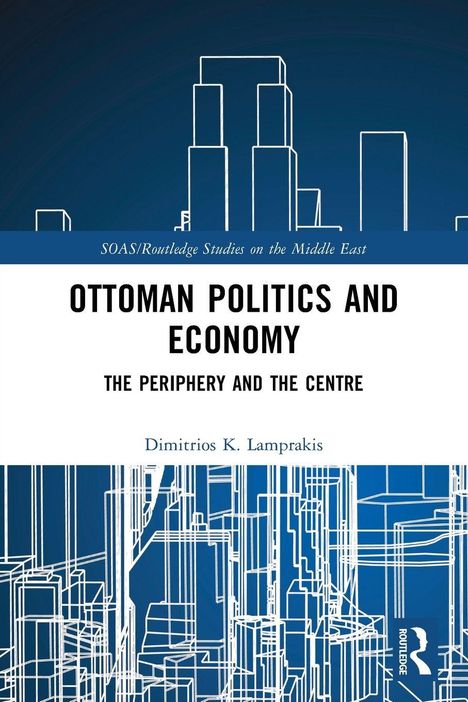„Ottoman Politics and Economy“ von Dimitrios K. Lamprakis. Abstrakte städtische Silhouetten in Blau und Weiß.