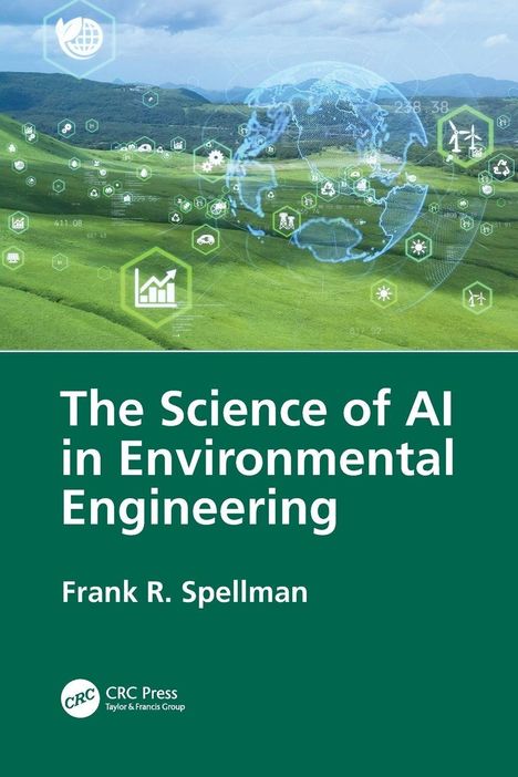 "The Science of AI in Environmental Engineering" von Frank R. Spellman. Ein Logo mit grüner Landschaft und Icons.