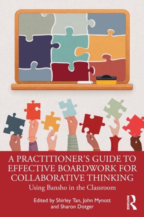 Text: "A Practitioner’s Guide to Effective Boardwork for Collaborative Thinking: Using Bansho in the Classroom."  
Illustration: Hände halten Puzzleteile, Tafel im Hintergrund.