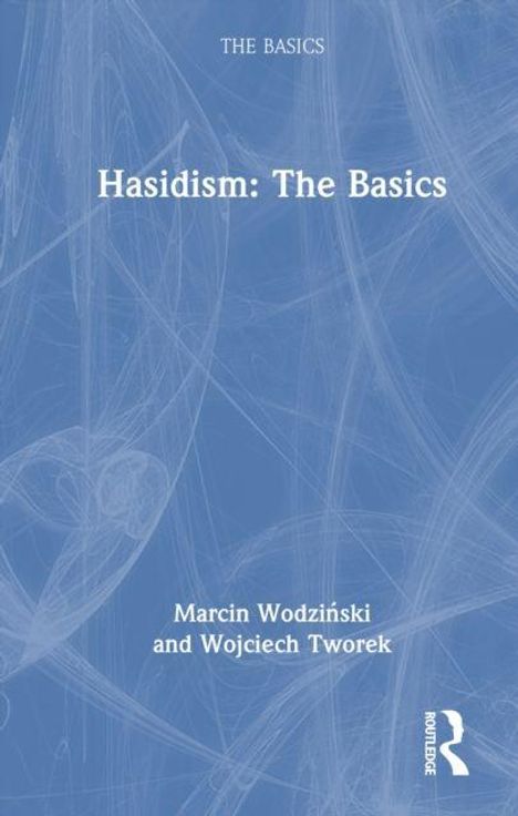 "Hasidism: The Basics" von Marcin Wodziński und Wojciech Tworek. Blaues, abstrahiertes Hintergrunddesign.