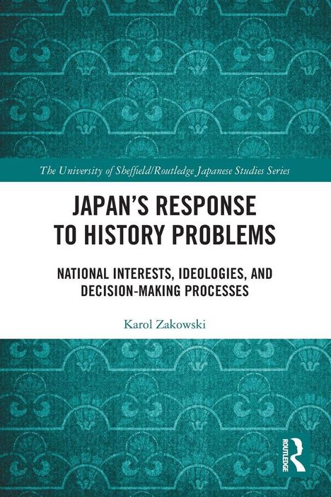 „Japan's Response to History Problems“ von Karol Zakowski, türkis gemustertes Cover mit dem Routledge-Logo.