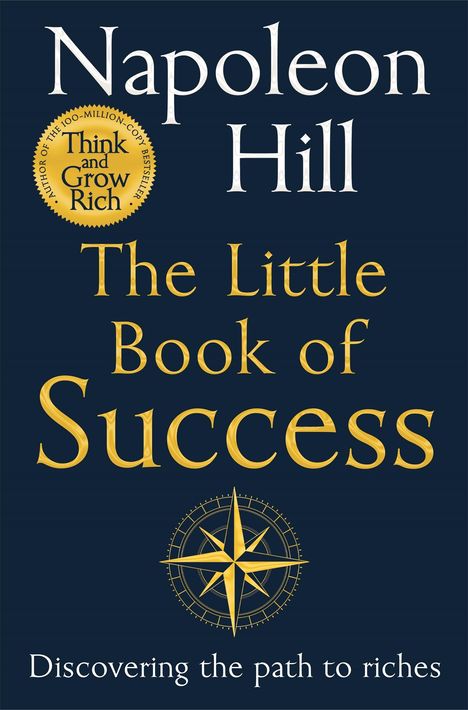 "Napoleon Hill: The Little Book of Success. Discovering the path to riches." Ein Kompass ähnliches Symbol darunter.