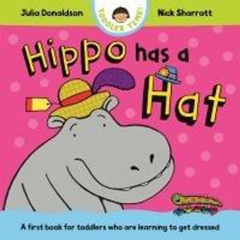 Julia Donaldson: Hippo Has a Hat, Buch