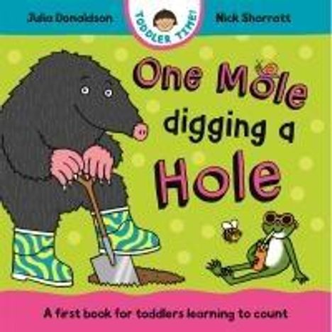 Julia Donaldson: One Mole Digging A Hole, Buch