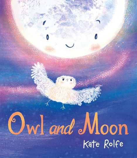 „Owl and Moon“ von Kate Rolfe. Illustration eines lachenden Mondes und einer fliegenden Eule in bunten Nachthimmel.