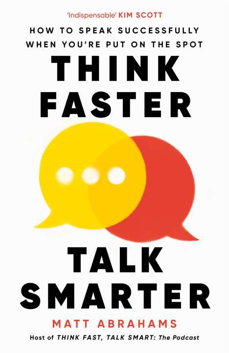 Matt Abrahams: Think Faster, Talk Smarter, Buch