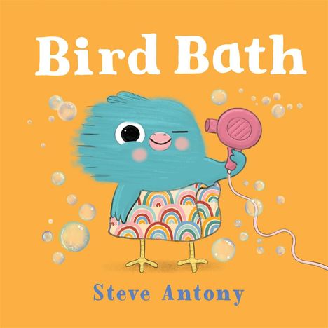 Steve Antony: Bird Bath, Buch