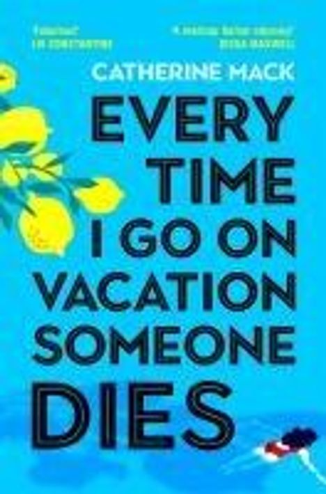 Catherine Mack: Every Time I Go on Vacation, Someone Dies, Buch