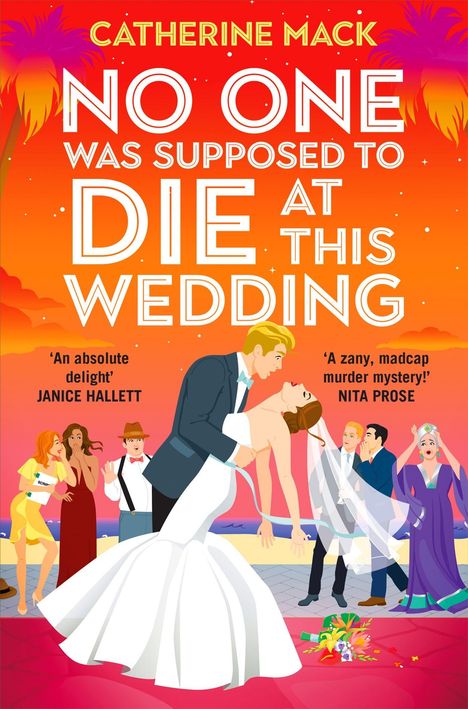 Catherine Mack: No one was Supposed to Die at this Wedding, Buch