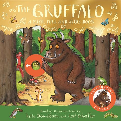 Julia Donaldson: The Gruffalo: A Push, Pull and Slide Book, Buch
