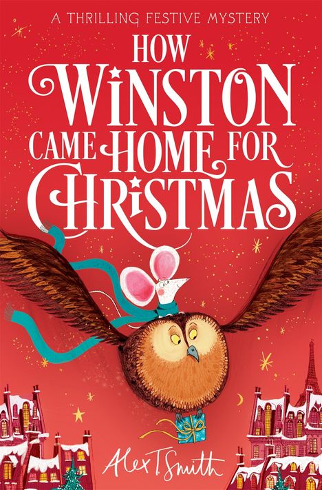 Alex T. Smith: How Winston Came Home for Christmas, Buch