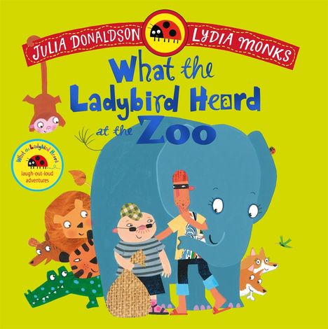 Julia Donaldson: What the Ladybird Heard at the Zoo, Buch