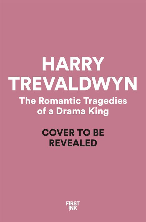 Harry Trevaldwyn: The Romantic Tragedies of a Drama King, Buch