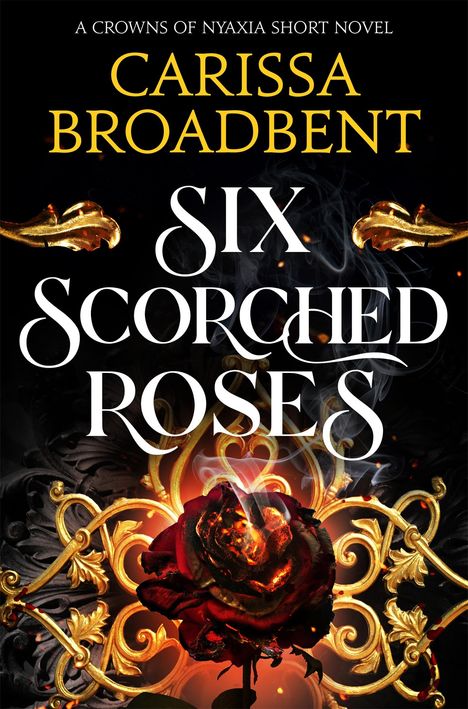 Carissa Broadbent: Six Scorched Roses, Buch