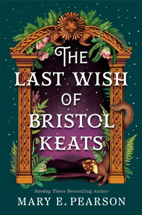 Mary E. Pearson: The Last Wish of Bristol Keats, Buch