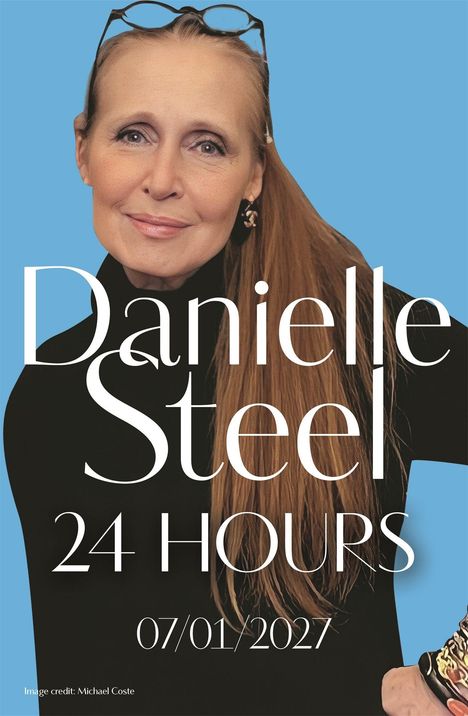 Text: "Danielle Steel, 24 HOURS, 07/01/2027." Eine Frau mit langen Haaren, Brille auf dem Kopf, lächelt vor blauem Hintergrund.