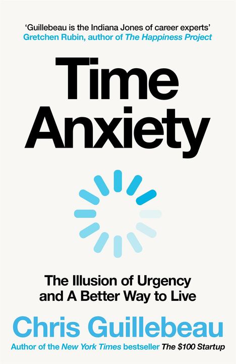 Chris Guillebeau: Time Anxiety, Buch