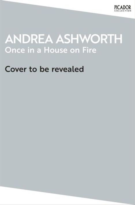 Andrea Ashworth: Once in a House on Fire, Buch