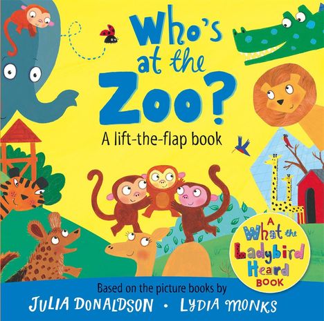 "Who's at the Zoo? A lift-the-flap book." Verspielte Illustration mit Tieren: Elefant, Löwe, Krokodil, Affen.