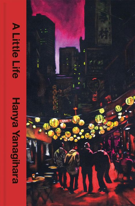 Hanya Yanagihara: A Little Life, Buch