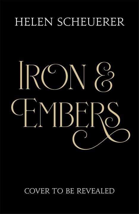 Helen Scheuerer: Iron &amp; Embers, Buch