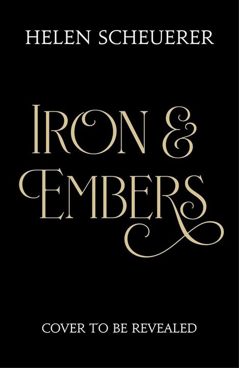 Helen Scheuerer: Iron & Embers, Buch