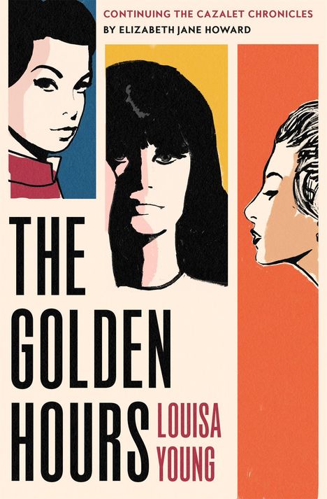 "The Golden Hours" Louisa Young. Drei Frauen in farbigen Illustrationen: links blau, Mitte gelb, rechts rot.