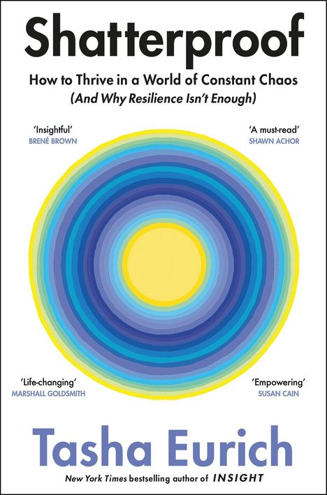 "Shatterproof" oben, Kreis mit blauen und gelben Schichten in der Mitte, "Tasha Eurich" unten.