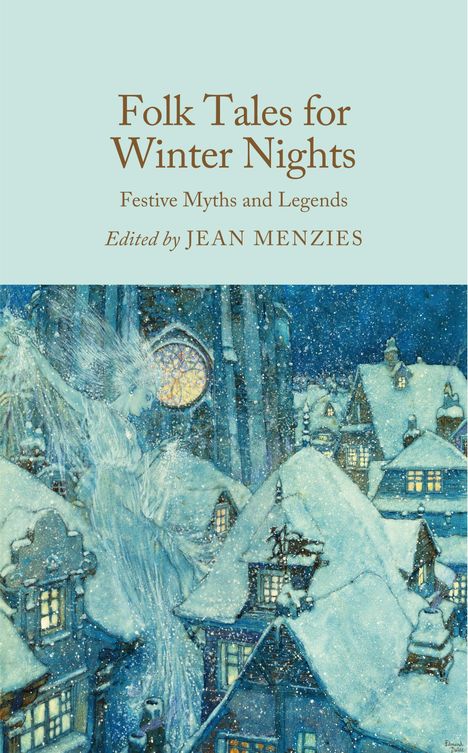 "Folk Tales for Winter Nights: Festive Myths and Legends, Edited by Jean Menzies." Eine Illustration mit Winterlandschaft.