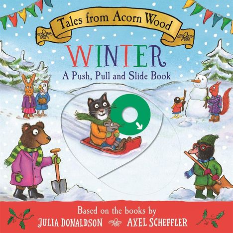 „Tales from Acorn Wood. WINTER. A Push, Pull and Slide Book.“ Tiere im Schnee, bauen Schneemänner und rodeln.