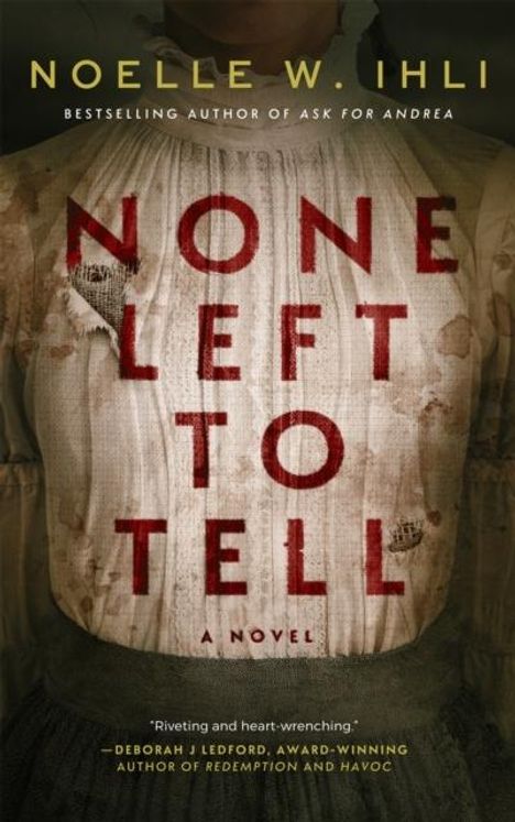 Noelle W. Ihli: None Left To Tell, Buch