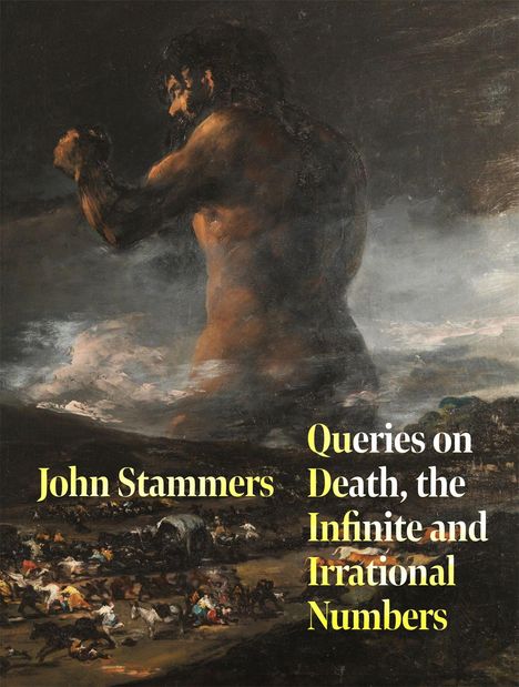 John Stammers: Queries on Death, the Infinite and Irrational Numbers, Buch