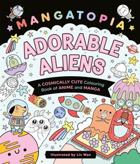 Liv Wan: Mangatopia Adorable Aliens, Buch