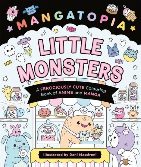 Daniela Massironi: Mangatopia Little Monsters, Buch