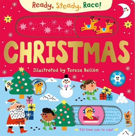 "Ready, Steady, Race! CHRISTMAS. Illustrated by Teresa Bellón." Illustrations von Rentieren, Weihnachtsmann, Kindern, Schnee.