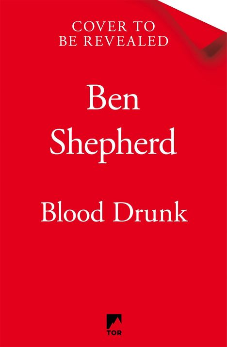 „Cover to be revealed. Ben Shepherd. Blood Drunk.“ Roter Hintergrund, unten schwarzes Logo.