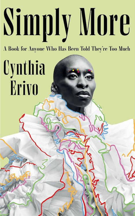 „Simply More“ oben, "Cynthia Erivo" links. Schwarz-weißes Porträt mit bunten Punkten an den Augenbrauen und einem weißen gewellten Outfit.